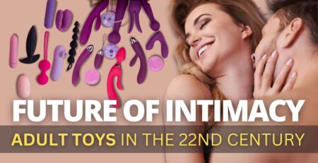 Future of Intimacy Adult Toys in the 22nd Century