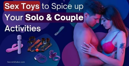 Sex Toys to Spice up Your Solo and Couple Activities